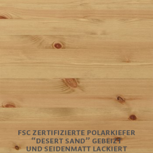 "Desert Sand" gebeizt und lackiert